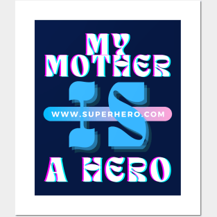 MY MOTHER IS A HERO Posters and Art